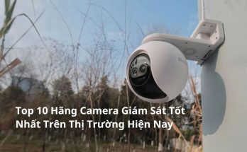 top hãng camera tốt nhất