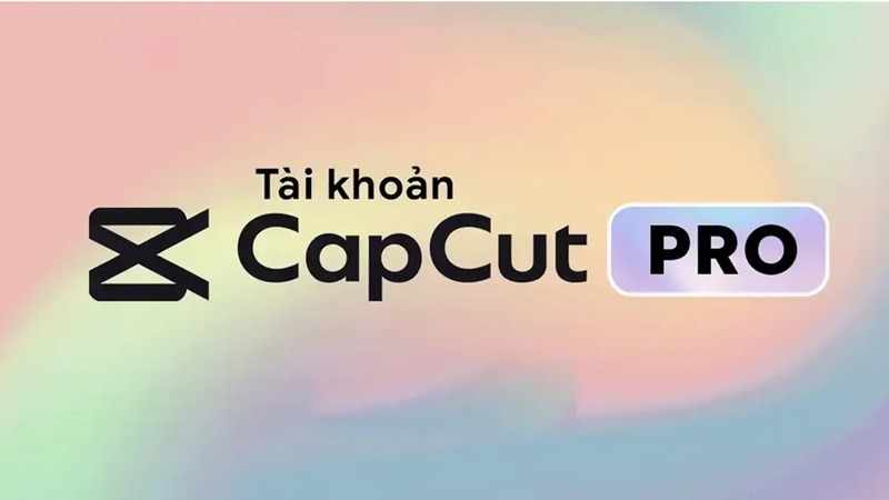 bạn nhận được gì khi nâng cấp capcut pro