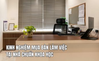 kinh nghiệm mua bàn làm việc